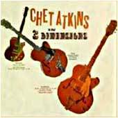 Chet Atkins : Chet Atkins in Three Dimensions